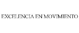 EXCELENCIA EN MOVIMIENTO