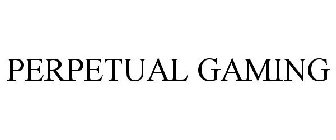 PERPETUAL GAMING