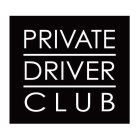 PRIVATE DRIVER CLUB