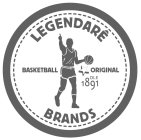 LEGENDARÊ BASKETBALL ORIGINAL OLE 1891 BRANDS