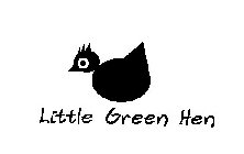 LITTLE GREEN HEN