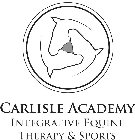 CARLISLE ACADEMY INTEGRATIVE EQUINE THERAPY & SPORTS