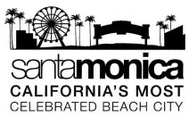 SANTAMONICA CALIFORNIA'S MOST CELEBRATED BEACH CITY