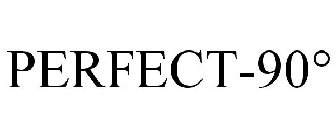 PERFECT-90°