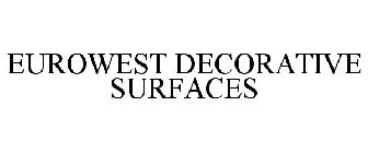 EUROWEST DECORATIVE SURFACES