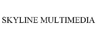 SKYLINE MULTIMEDIA