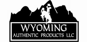 WYOMING AUTHENTIC PRODUCTS LLC