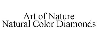 ART OF NATURE NATURAL COLOR DIAMONDS