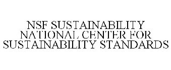 NSF SUSTAINABILITY NATIONAL CENTER FOR SUSTAINABILITY STANDARDS