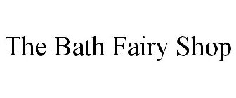 THE BATH FAIRY SHOP