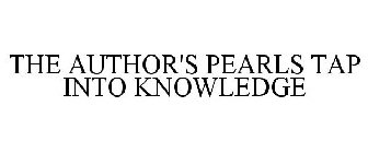 THE AUTHOR'S PEARLS TAP INTO KNOWLEDGE