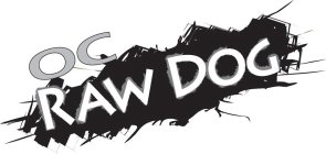 OC RAW DOG