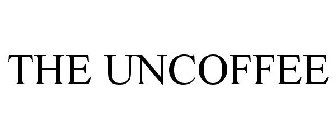 THE UNCOFFEE
