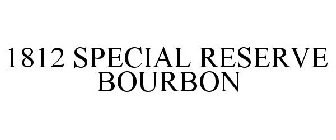 1812 SPECIAL RESERVE BOURBON