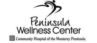 PENINSULA WELLNESS CENTER COMMUNITY HOSPITAL OF THE MONTEREY PENINSULA