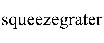 SQUEEZEGRATER
