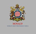 MONACO WORLD'S MOST PRESTIGIOUS VODKA SINCE 1863