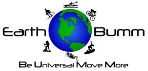 EARTH BUMM BE UNIVERSAL MOVE MORE