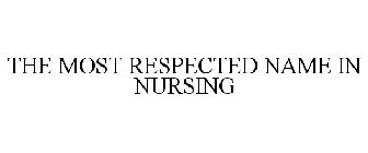 THE MOST RESPECTED NAME IN NURSING