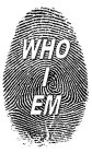 WHO I EM