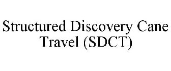 STRUCTURED DISCOVERY CANE TRAVEL (SDCT)