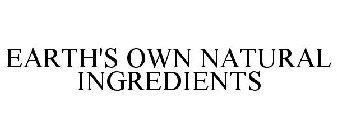 EARTH'S OWN NATURAL INGREDIENTS