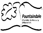 FOUNTAINDALE PUBLIC LIBRARY DISTRICT