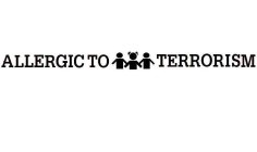 ALLERGIC TO TERRORISM