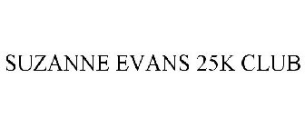 SUZANNE EVANS 25K CLUB