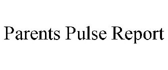 PARENTS PULSE REPORT