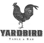 YARDBIRD TABLE & BAR