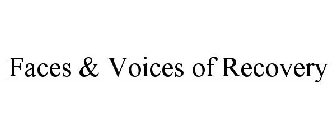 FACES & VOICES OF RECOVERY