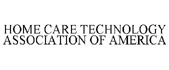 HOME CARE TECHNOLOGY ASSOCIATION OF AMERICA