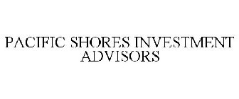 PACIFIC SHORES INVESTMENT ADVISORS