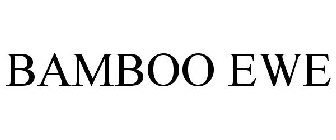 BAMBOO EWE