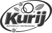 KURIJ, NATURALLY REFRESHING