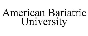 AMERICAN BARIATRIC UNIVERSITY