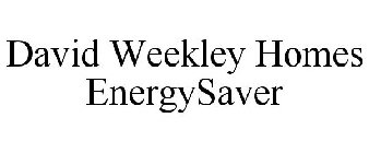 DAVID WEEKLEY HOMES ENERGYSAVER