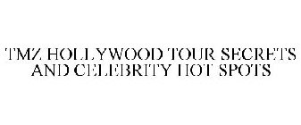 TMZ HOLLYWOOD TOUR SECRETS AND CELEBRITY HOT SPOTS