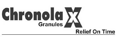 CHRONOLA X GRANULES RELIEF ON TIME