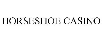 HORSESHOE CASINO