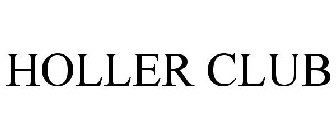 HOLLER CLUB