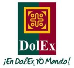 DOLEX ¡EN DOLEX YO MANDO!