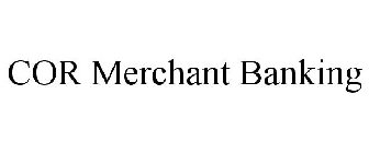 COR MERCHANT BANKING