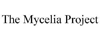 THE MYCELIA PROJECT
