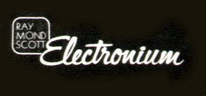 RAYMOND SCOTT ELECTRONIUM