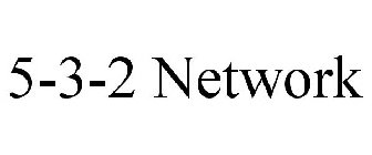 5-3-2 NETWORK
