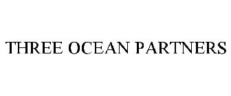 THREE OCEAN PARTNERS