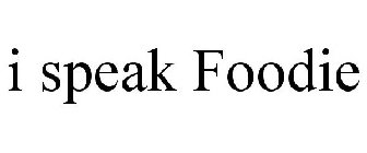 I SPEAK FOODIE