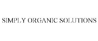 SIMPLY ORGANIC SOLUTIONS